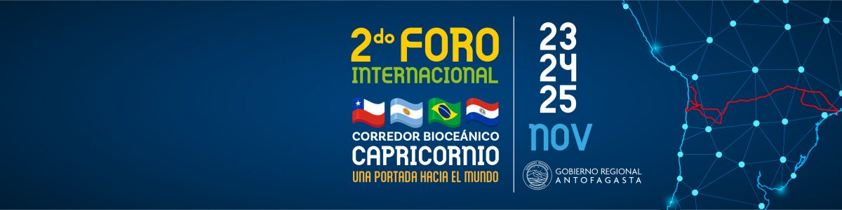 “Una portada hacia el mundo”: Antofagasta se prepara para recibir a los países miembros del Corredor Bioceánico Capricornio